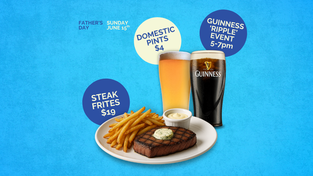 Celebrate Father's Day at Rí Rá Irish Pub, 208 North Tryon Street, Charlotte NC 28202. Steak Frites $19, Domestic Beer Pints $4